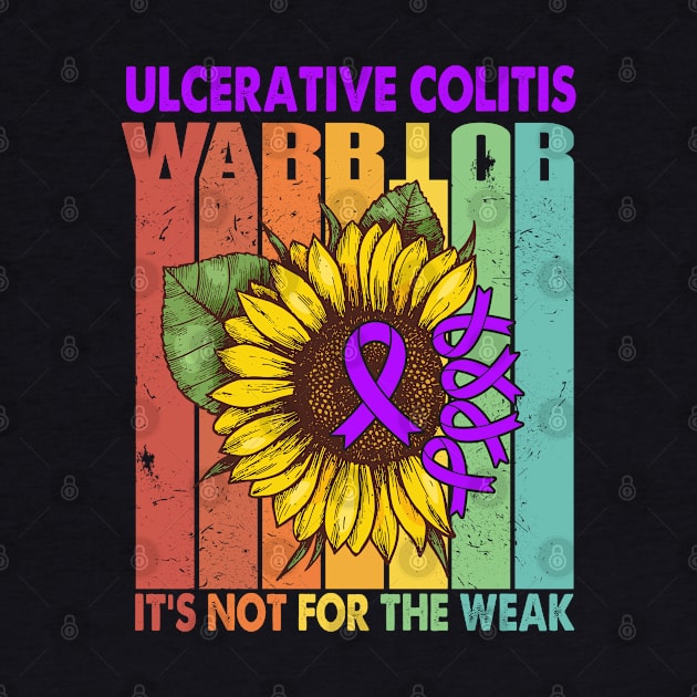 Ulcerative Colitis Warrior It's Not For The Weak Support Ulcerative Colitis Warrior Gifts by ThePassion99